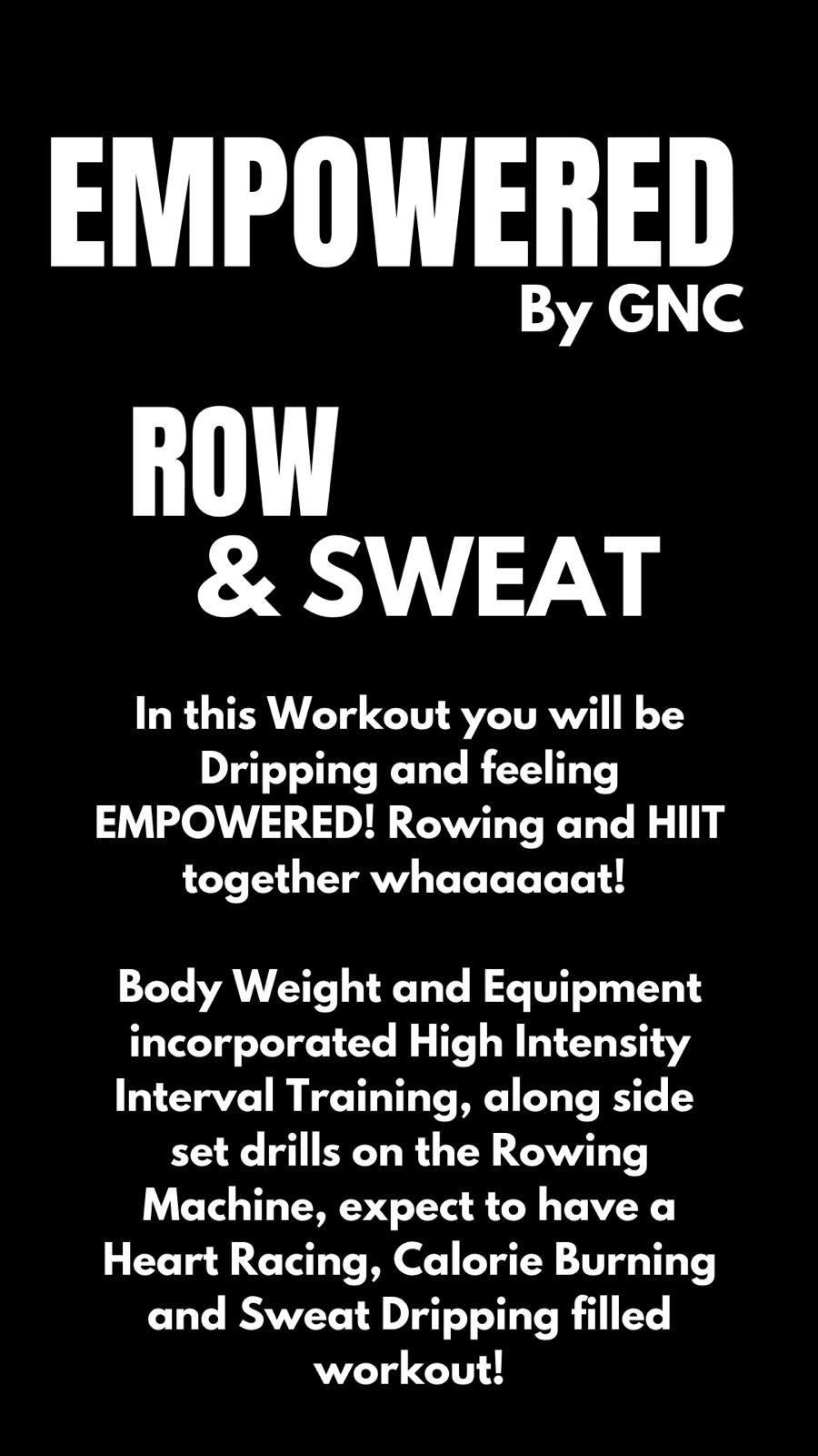 Empowered Row and Sweat by GNC